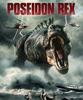 Смотреть Онлайн Посейдон Рекс / Poseidon Rex [2013]